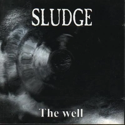 The Well 专辑 VRG/Sludge