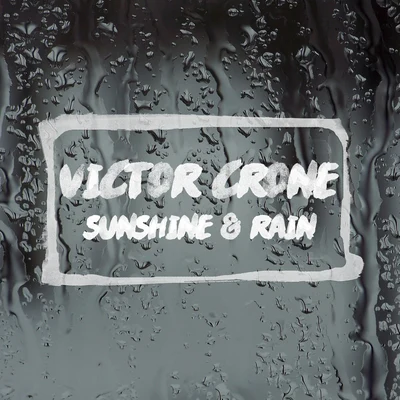 Sunshine and Rain 专辑 Victor Crone