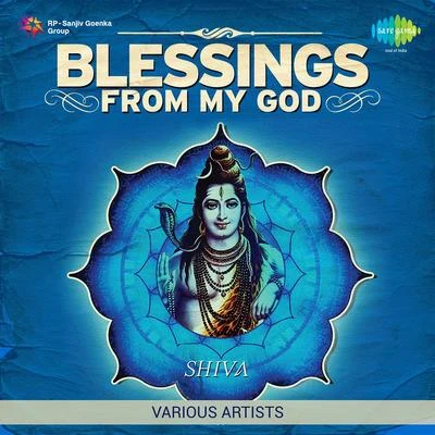 Blessings From My God Shiva 專輯 Mohinderjit Singh/Dhaarna, Amrita/Nobina Shibad/Chorus/Gaurav Bangia