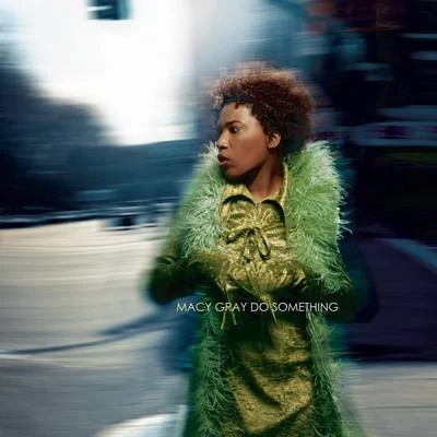 Do Something (The Remixes) 專輯 Macy Gray/Fred Falke/Zen Freeman