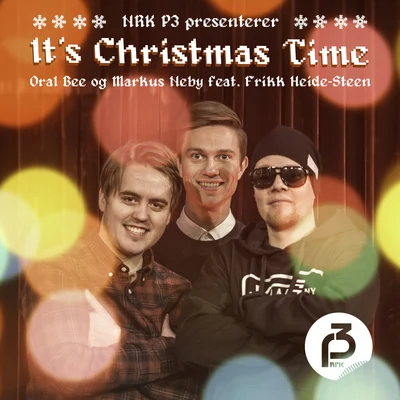 NRK P3 presenterer: It&#x27;s Christmas Time 专辑 Emil Solli-Tangen/Oral Bee/Mr. Pimp-Lotion