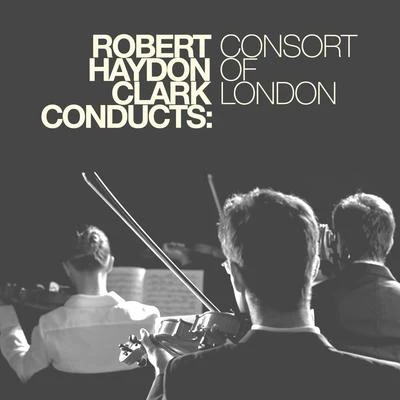 Robert Haydon ClarkConsort of LondonConsort of VoicesGeorges Bizet Robert Haydon Clark Conducts: Consort of London