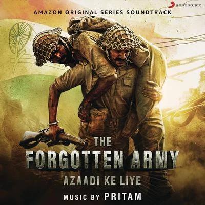 Azaadi Ke Liye (Music from the Amazon Original Series "The Forgotten Army") 專輯 Pritam