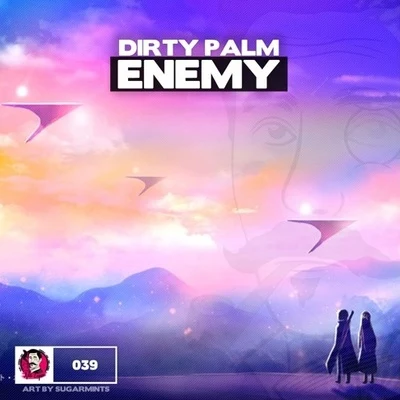 Enemy 專輯 Dirty Palm/Moguai/Blasterjaxx/Mariana BO/LUM!X