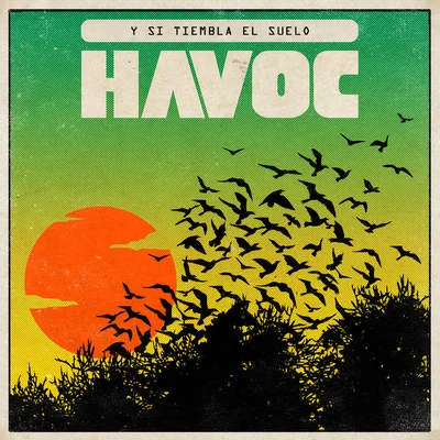 HAVOC Y Si Tiembla el Suelo