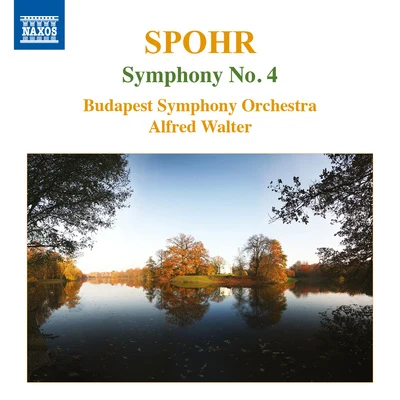 SPOHR, L.: Symphony No. 4Overtures (Budapest Symphony, A. Walter) 專輯 Gyorgy Lehel/Budapest Symphony Orchestra/Jenő Jandó