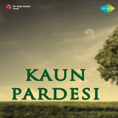 Kaun Pardesi 专辑 Hameeda Bano/Amirbai Karnataki