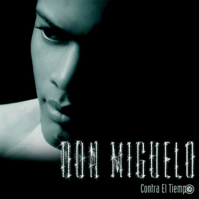 Contra el Tiempo 专辑 Don Miguelo