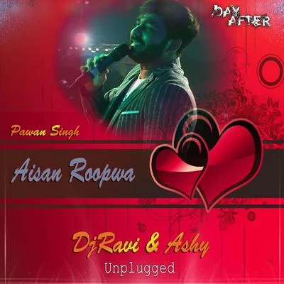 Aisen Rupwa Sajawal - DjRavi (Unplugged) 专辑 Pawan Singh