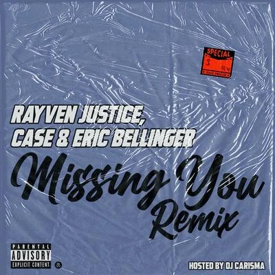 Missing You (Dj Carisma Remix) [feat. Case & Eric Bellinger] 专辑 Rayven Justice