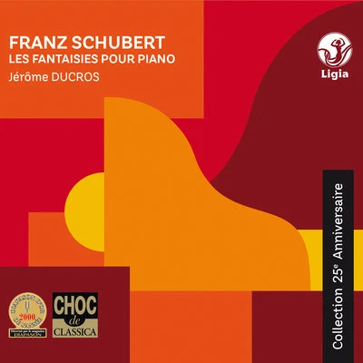 Schubert: The Fantasies for Piano (Collection 25ème anniversaire) 專輯 Jerome Ducros