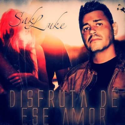 Disfruta de Ese Amor 專輯 Sak Luke