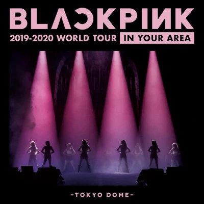 BLACKPINK 2019-2020 WORLD TOUR IN YOUR AREA -TOKYO DOME- (Live) 專輯 BLACKPINK