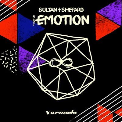 Sultan & Ned Shepard High On Emotion