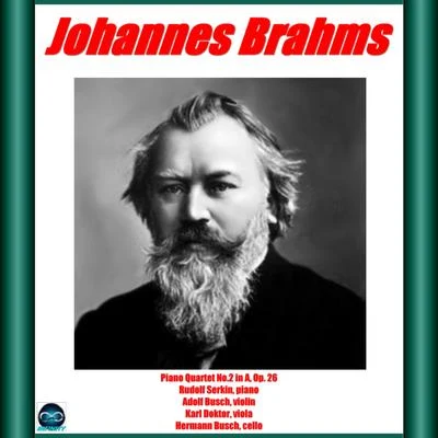 Brahms: Piano Quartet No.2 專輯 Adolf Busch/Hermann Busch/Rudolf Serkin