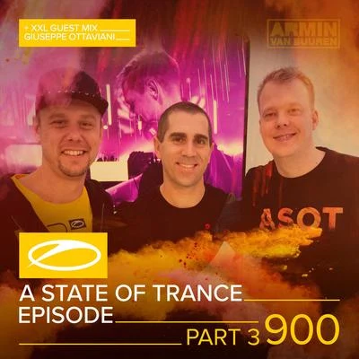 Armada Music ASOT 900 - A State Of Trance Episode 900 (Part 3) (+XXL Guest Mix: Giuseppe Ottaviani)