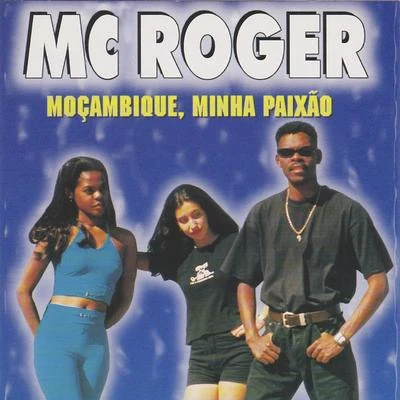 Moçambique, Minha Paixão 專輯 Mc Roger