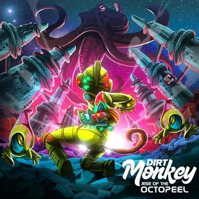 Dirt Monkey Rise Of The Octopeel LP