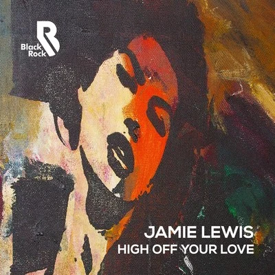 High off Your Love 專輯 Jamie Lewis