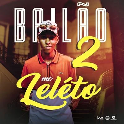 Bailão 2 专辑 DJ Gege/MC Leleto