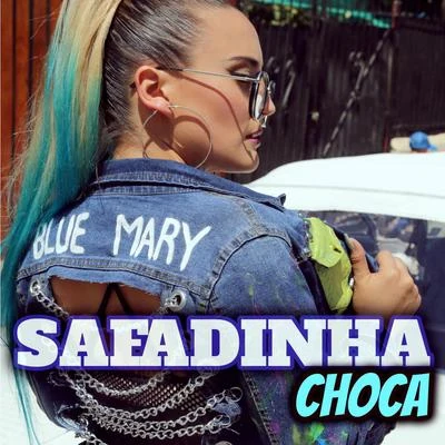 Safadinha Choca 專輯 Makuto/Blue Mary