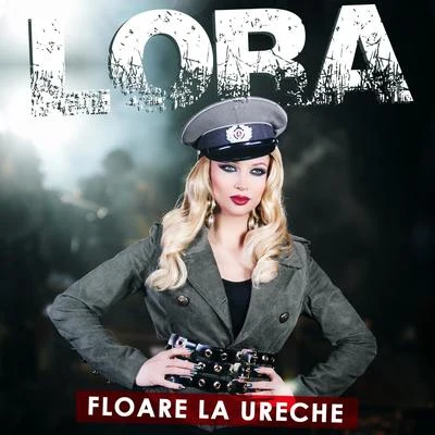 Floare la ureche 專輯 LORA/Doddy