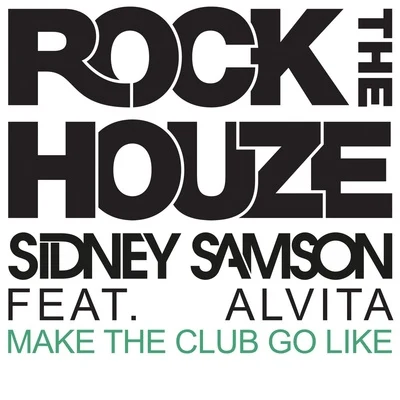 Make The Club Go Like 專輯 Sidney Samson