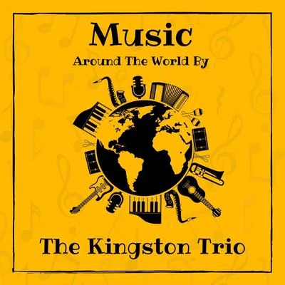 The Kingston Trio Music Around the World by the Kingston Trio