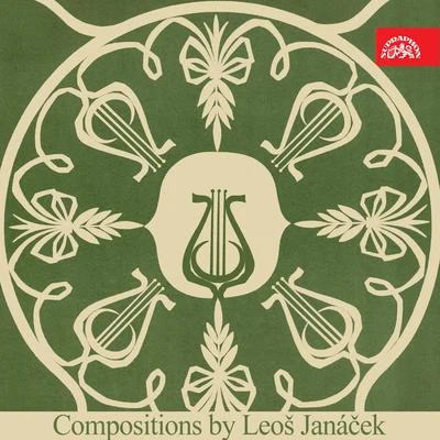 Compositions by Leoš Janáček 專輯 Sona Cervena/Břetislav Bakala/Leoš Janácek/Chamber Chorus - Female/Josef Válka