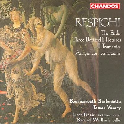 RESPIGHI: Gli UccelliIl tramontoAdagio con variazioniTrittico Botticelliano 专辑 Kenneth Montgomery/Bournemouth Sinfonietta