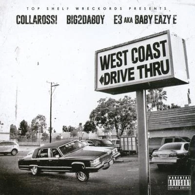 West Coast Drive Thru 专辑 Baby Eazy E/Conspiracy/Big Oso Loc