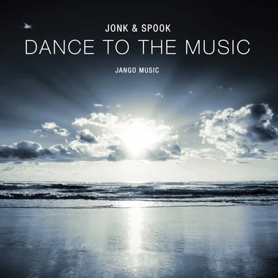 Dance to the Music 專輯 Jonk & Spook