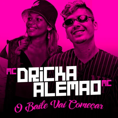 O Baile Vai Começar 专辑 Tarik Lima/Mc Dricka/Dadá Boladão