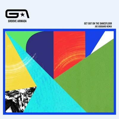 Get Out on the Dancefloor (feat. Nick Littlemore) (Joe Goddard Remix) 专辑 Groove Armada