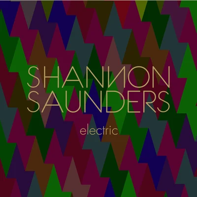 Electric 專輯 Shannon Saunders