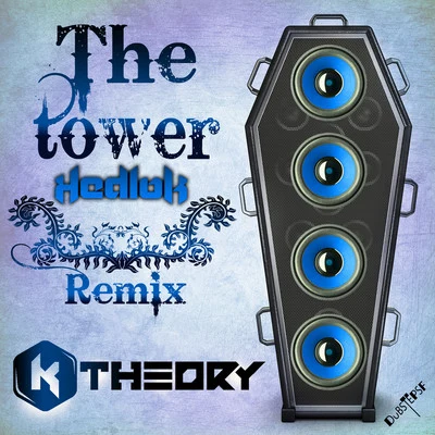 K Theory The Tower - Single (Hedlok Post Dubstep Remix)