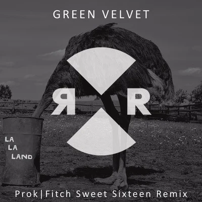 La La Land (Prok & Fitch Sweet Sixteen Remix) 專輯 Green Velvet