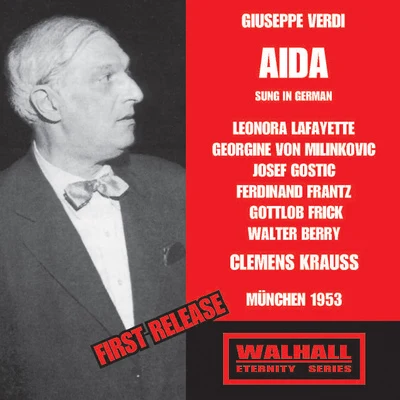 VERDI, G.: Aida [Opera] (Sung in German) (Lafayette, Milinkovic, Gostic, Frantz, Frick, Berry, Bavarian Radio Chorus and Orchestra, Krauss) (1953) 專輯 Clemens Krauss