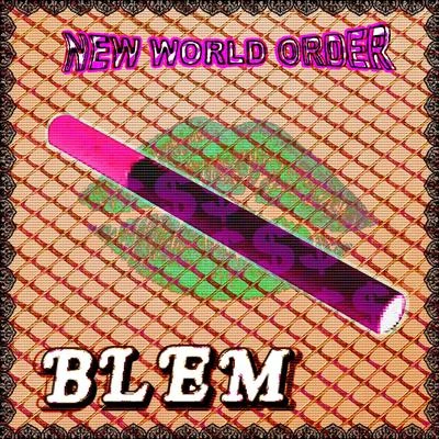 Blem 专辑 New World Order