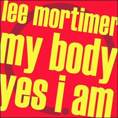 My BodyYes I Am 专辑 Lee Mortimer