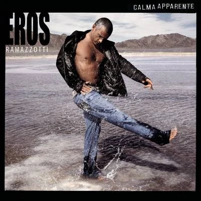 Eros Ramazzotti Calma Apparente