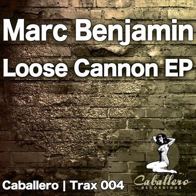 Loose Cannon EP 专辑 Marc Benjamin