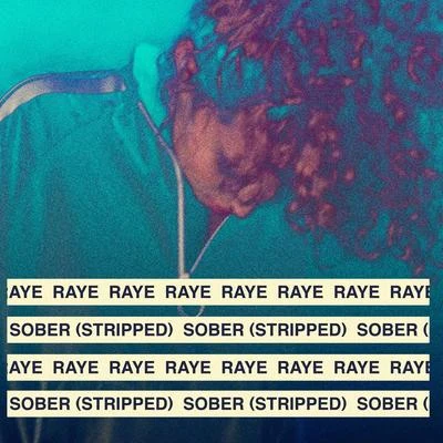 Sober (Stripped) 專輯 Raye