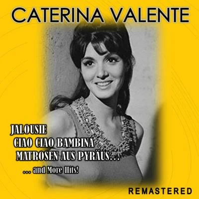 Jalousie, Ciao ciao bambina, Matrosen aus Pyräus... and more Hits! (Remastered) 專輯 Chris Andrews/Caterina Valente/Hermann Prey/Claudia/Heino