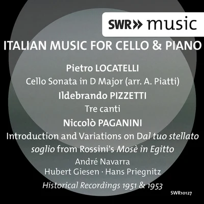 Andre NavarraPierre SancanQuintino & Blasterjaxx LOCATELLI, P.A.: Cello Sonata in D Major (arr. A. Piatti)PIZZETTI, I.: 3 CantiPAGANINI, N.: Mose-Fantasia (Navarra, Giesen, Priegnitz)