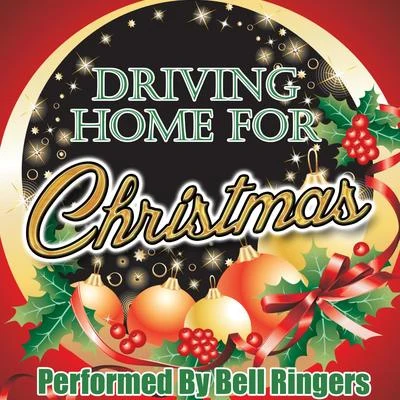 Driving Home for Christmas 专辑 Bell Ringers