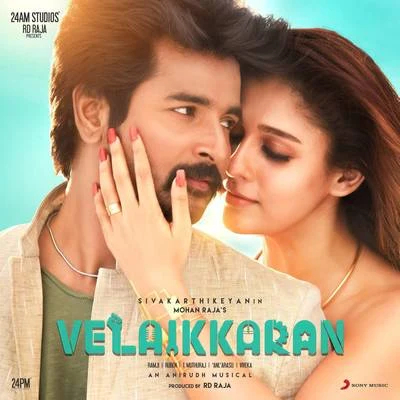 Velaikkaran (Original Motion Picture Soundtrack) 專輯 Anirudh Ravichander