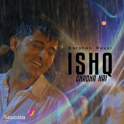 Ishq Chadha Hai - Single 專輯 Darshan Raval