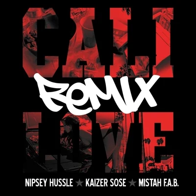 Cali Love (Cali Plug) [Remix] [feat. Mistah F.A.B.] 专辑 Kaizer Sose