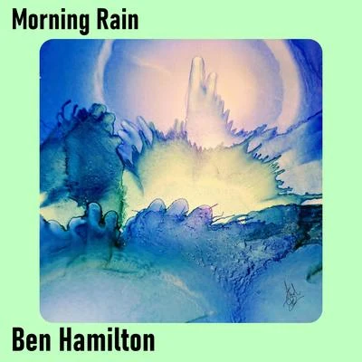 Morning Rain 專輯 Ben Hamilton